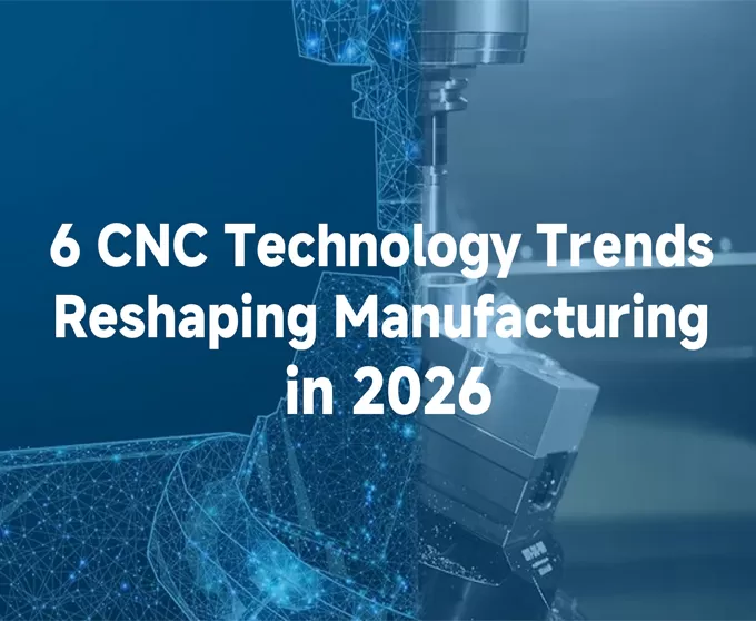 6 tendances technologiques CNC qui redéfinissent la fabrication en 2026