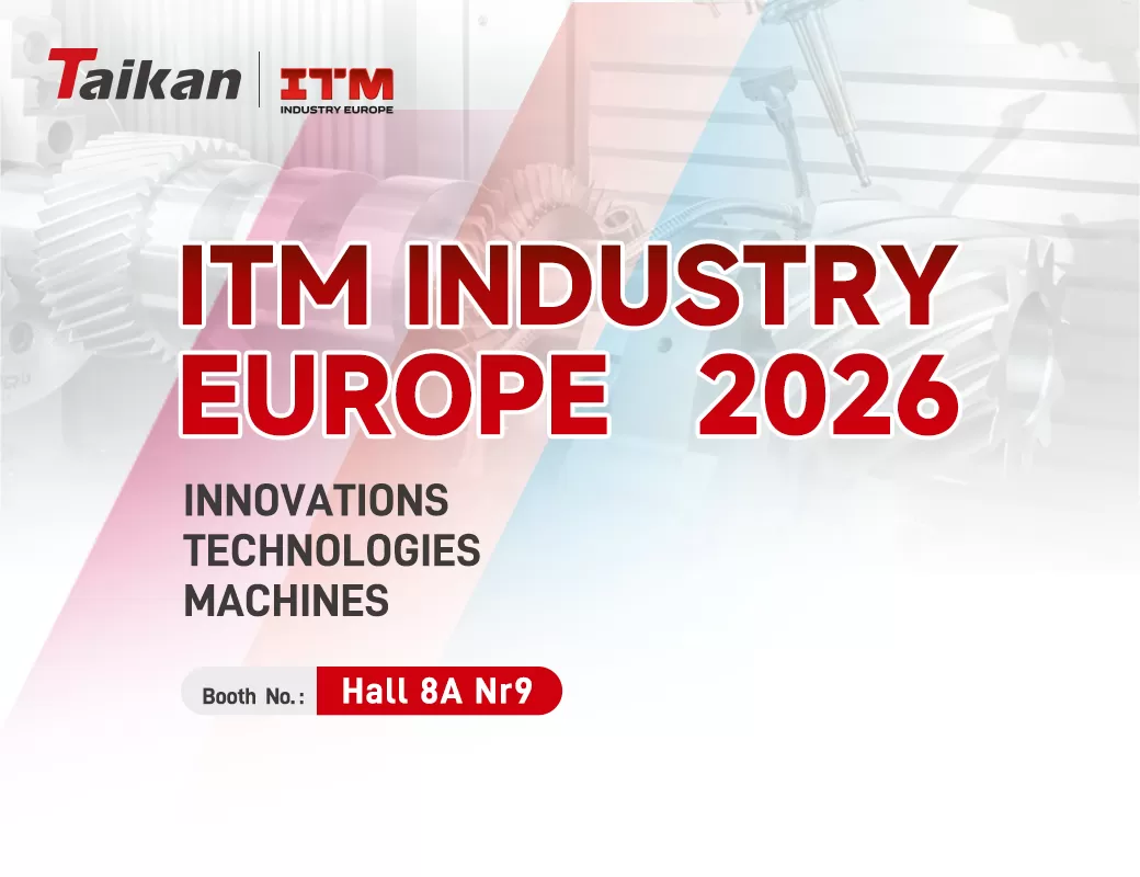 Invitation | ITM INDUSTRY EUROPE 2026 | Nous vous invitons sincèrement à visiter Taikan