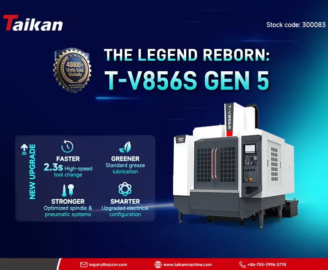 Le prochain chapitre d'un best-seller mondial : Taikan Machine dévoile le centre d'usinage vertical T-V856S de 5e génération